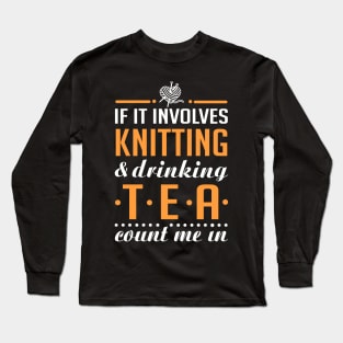 Knitting and Drinking Tea Long Sleeve T-Shirt